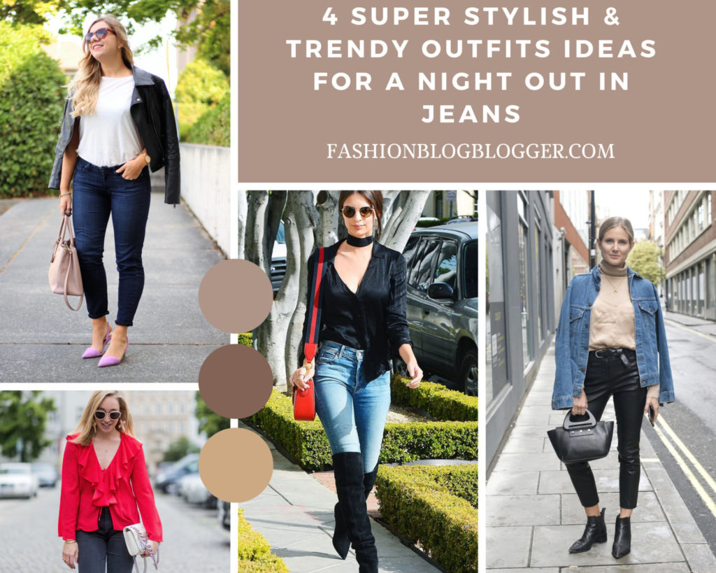 4 Super Stylish Trendy Outfits Ideas For A Night Out in Jeans